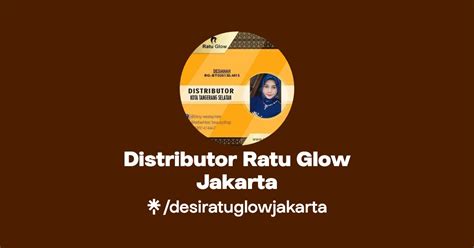 Distributor Ratu Glow Jakarta TikTok Linktree