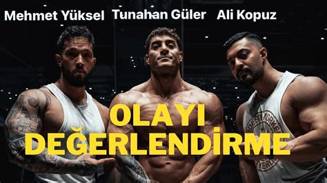 Tunahan Güler Ali Kopuz Mehmet Yüksel OLAY DEĞERLENDİRMESİ