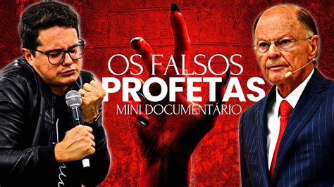 OS FALSOS PROFETAS Exposed COMO ELES AGEM MINI DOCUMENTÁRIO