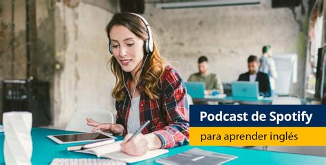 Los Mejores Podcast De Spotify Para Aprender Ingl S Ideas Pearson