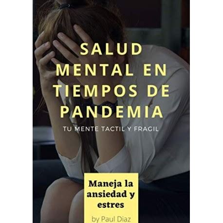 SALUD MENTAL EN TIEMPOS DE PANDEMIA Como manejar el Estrés y Ansiedad