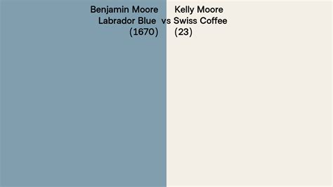 Benjamin Moore Labrador Blue 1670 Vs Kelly Moore Swiss Coffee 23