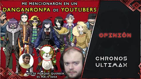 Me Mencionaron En Un Danganronpa De Youtubers Si Lo Se