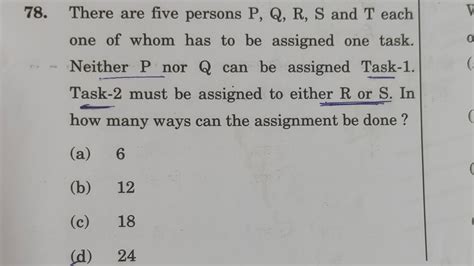 Csat There Are Five Persons P Q R And T Each One Whom Has To Be