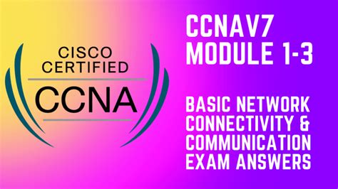 CCNA V7 Modules 1 3 Basic Network Connectivity And Communications