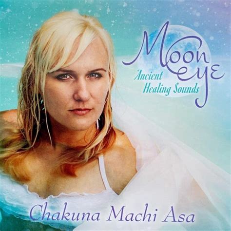 Chakuna Machi Asa Moon Eye Ancient Healing Sounds Cd Chakuna