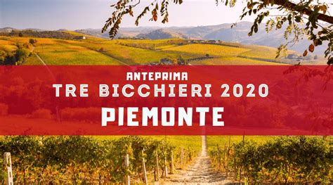 Vini Piemontesi I Migliori Tre Bicchieri 2020 Secondo Il Gambero Rosso