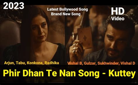 Phir Dhan Te Nan Lyrics From Kuttey English Translation TheStarsHuB