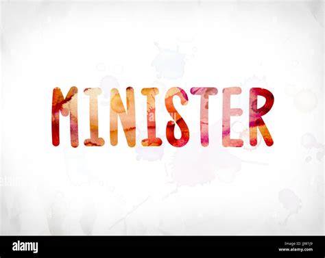 The Word Minister Concept And Theme Painted In Colorful Watercolors On