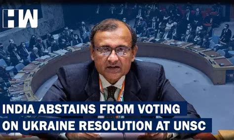 Russia Vetoes Ukraine Resolution At UNSC India Abstains From Voting