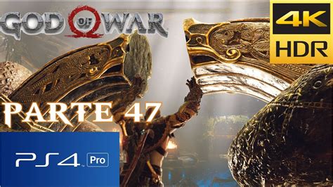 God Of War Ps4 Pro 4k Hdr Parte 47 Youtube