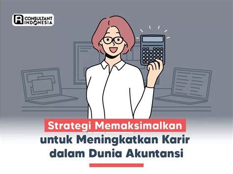 Potensi Untuk Meningkatkan Karir Dalam Dunia Akuntansi