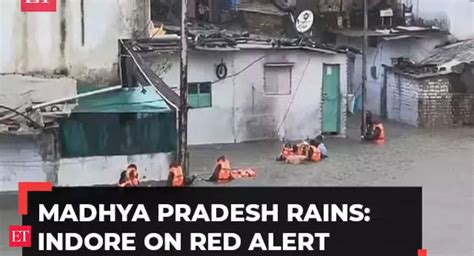 Madhya Pradesh Rains Madhya Pradesh Rains Indore On Red Alert As