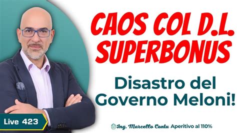 Caos Col D L Superbonus Disastro Del Governo Meloni Aperitivo Al