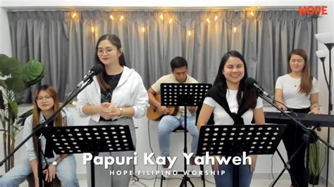 Papuri Kay Yahweh Hope Filipino Worship Hope Dubai Cover W Lyrics