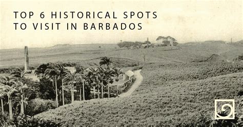 Top Historical Spots To Visit During Your Visit To Barbados