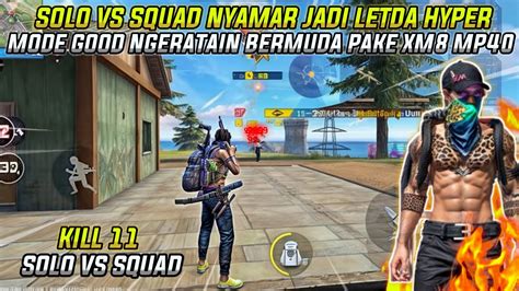 Solo Vs Squad Nyamar Jadi Letda Hyper Mode Good Ngeratain Bermuda Pake