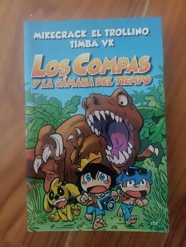 comprar Los Compas Y La Cámara Del Tiempo Mikecrack El Trollino