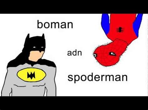 boman adn spoderman 2 (a dolan produtcion) | Baman Piderman | Know Your ...