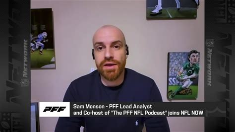 Pro Football Focus Lead Analyst Sam Monson Discusses Top Storylines