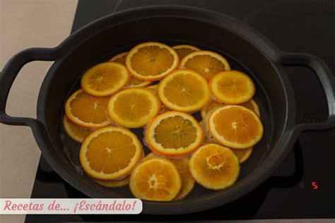 Receta de naranjas confitadas caseras fantásticas Recetas de