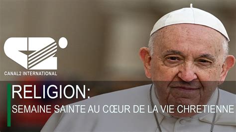 RELIGION SEMAINE SAINTE AU CŒUR DE LA VIE CHRETIENNE DEBRIEF DE L