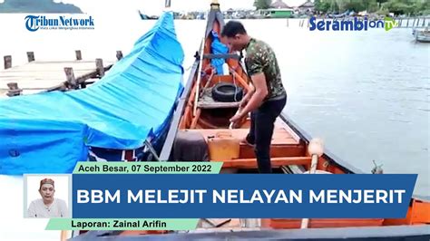 BBM Melejit Nelayan Menjerit YouTube