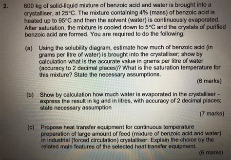 Solved 2 600 Kg Of Solid Liquid Mixture Of Benzoic Acid And Chegg