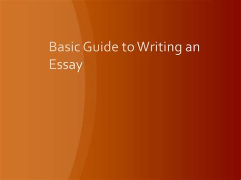 Basic Guide To Writing An Essay Ppt