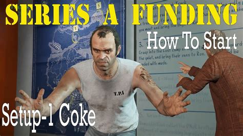 Gta Online How To Start Series A Funding Heist Missions Coke Setup