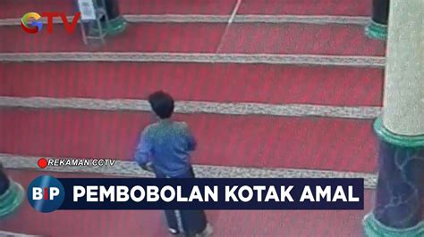 Aksi Remaja Bobol Kotak Amal Masjid Terekam Cctv Bip Youtube