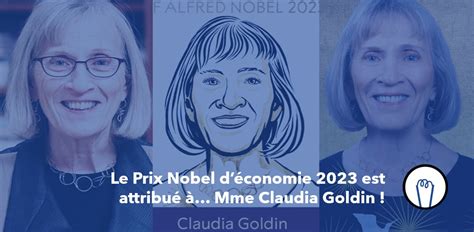 Le Prix Nobel déconomie 2023 est attribué à Mme Claudia Goldin