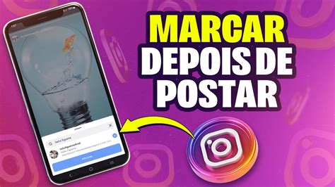 Como Marcar Pessoas No Storie Do Instagram Depois De Postar Youtube