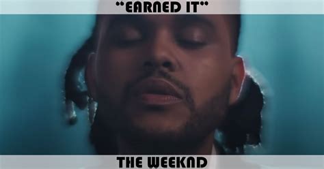 Earned It Fifty Shades Of Grey Song By The Weeknd Music Charts