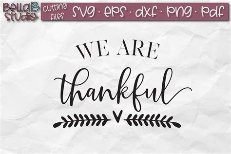 We Are Thankful Svg Thankful Sign Svg Thanksgiving Svgs