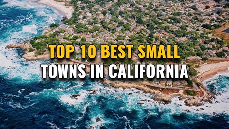 Top Small Towns In California Youtube