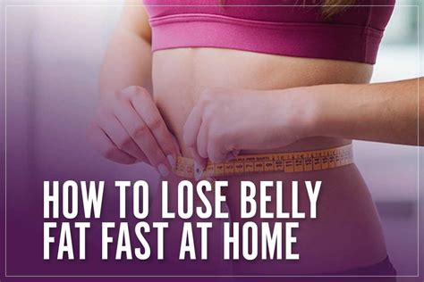 Perfect Tips About How To Lose Belly Fat At Home Pricelunch34