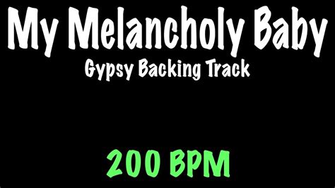 My Melancholy Baby Gypsy Jazz Backing Track Bpm Django