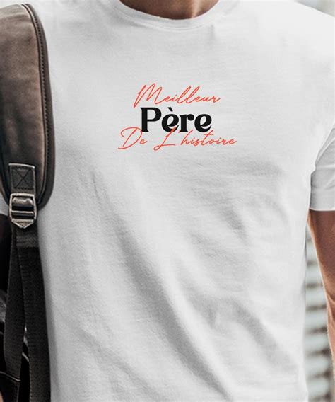 T Shirt Meilleur Père de l histoire Pour homme