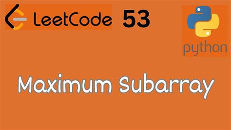 LeetCode 53 Maximum Subarray LeetCode In Python DSA Anonymous