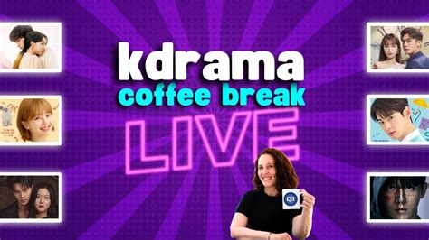 🎙️ Kdrama Coffee Break Live Is Back Black Friday 2023 Edition Youtube