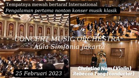 Nonton Konser Orchestra Music Di Aula Simfonia Jakarta Christina Nam