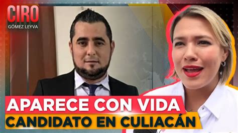 Localizan Sanos Y Salvos A Candidato A Regidor En Culiac N Y A Su