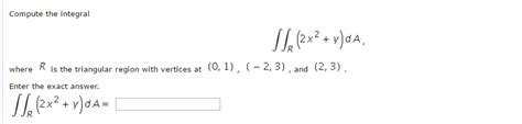 Solved Compute The Integral Doubleintegral R X Y Da Chegg