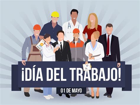 Mensaje Del Día Del Trabajo Feliz Dia Del Trabajador Dia Del Trabajador Feliz Dia Del Trabajo