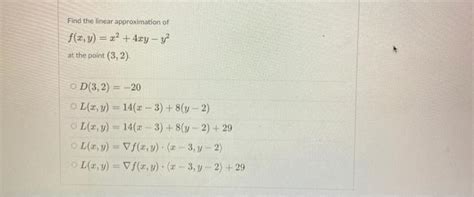 Solved Find The Linear Approximation Of F X Y X2 4xy