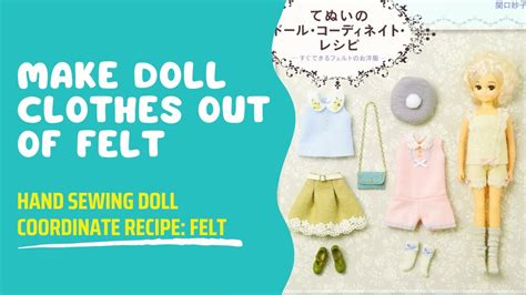 Hand Sewing Doll Coordinate Recipe Felt Doll Sewing Book Youtube