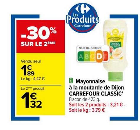 Promo Mayonnaise La Moutarde De Dijon Carrefour Classic Chez