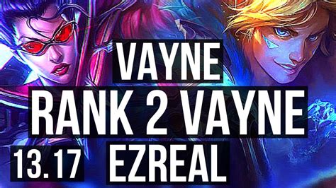 VAYNE Alistar Vs EZREAL Rakan ADC Rank 2 Vayne 3 2M Mastery 6