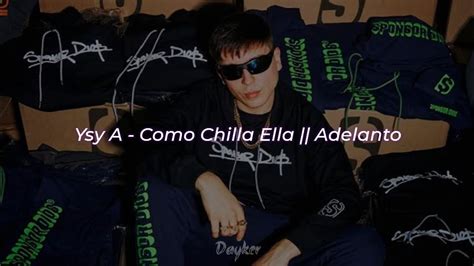 Ysy A Como Chilla Ella Letra Adelanto Youtube